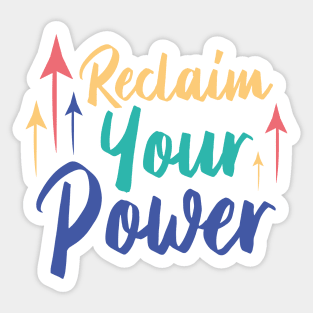 Reclaim Your Power | White Sticker